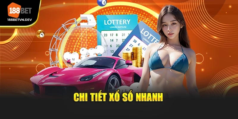 Chi tiết xổ số nhanh