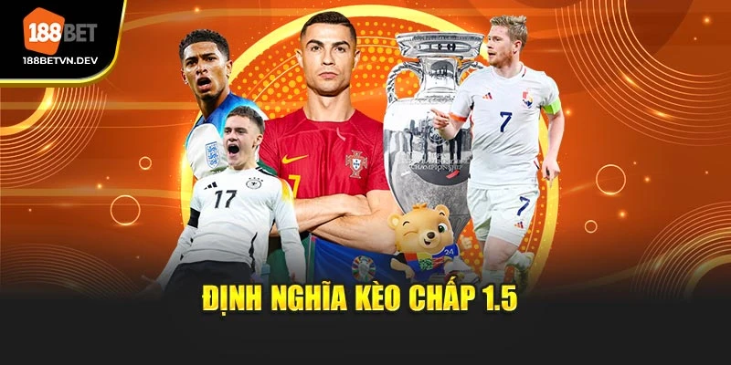 Định nghĩa kèo chấp 1.5