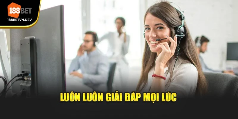 Luôn luôn giải đáp mọi lúc
