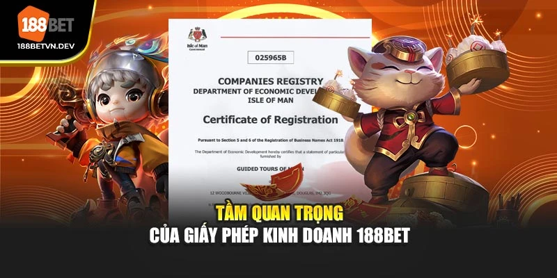 Tầm quan trọng của giấy phép kinh doanh 188BET