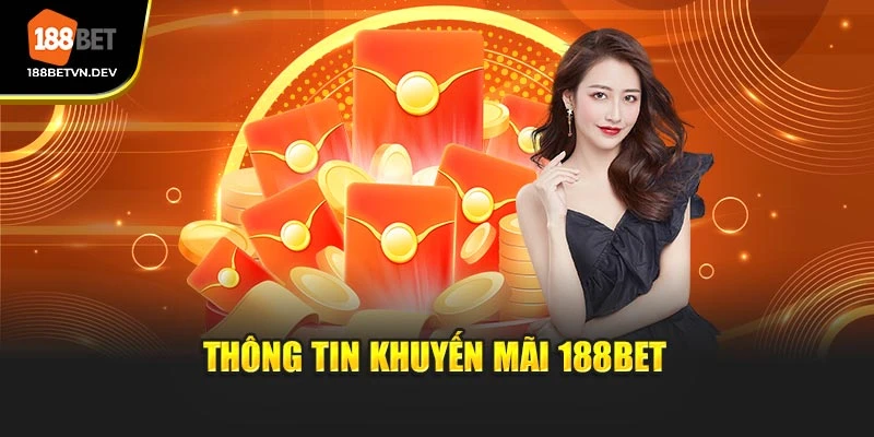 Thông tin khuyến mãi 188BET