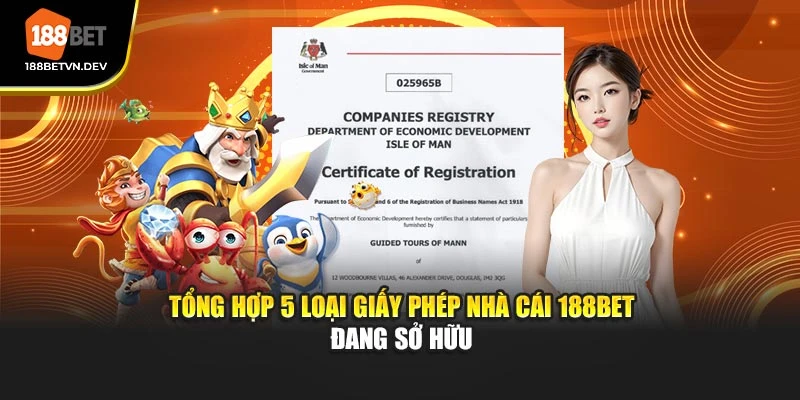 Tổng hợp 5 loại giấy phép nhà cái 188BET đang sở hữu